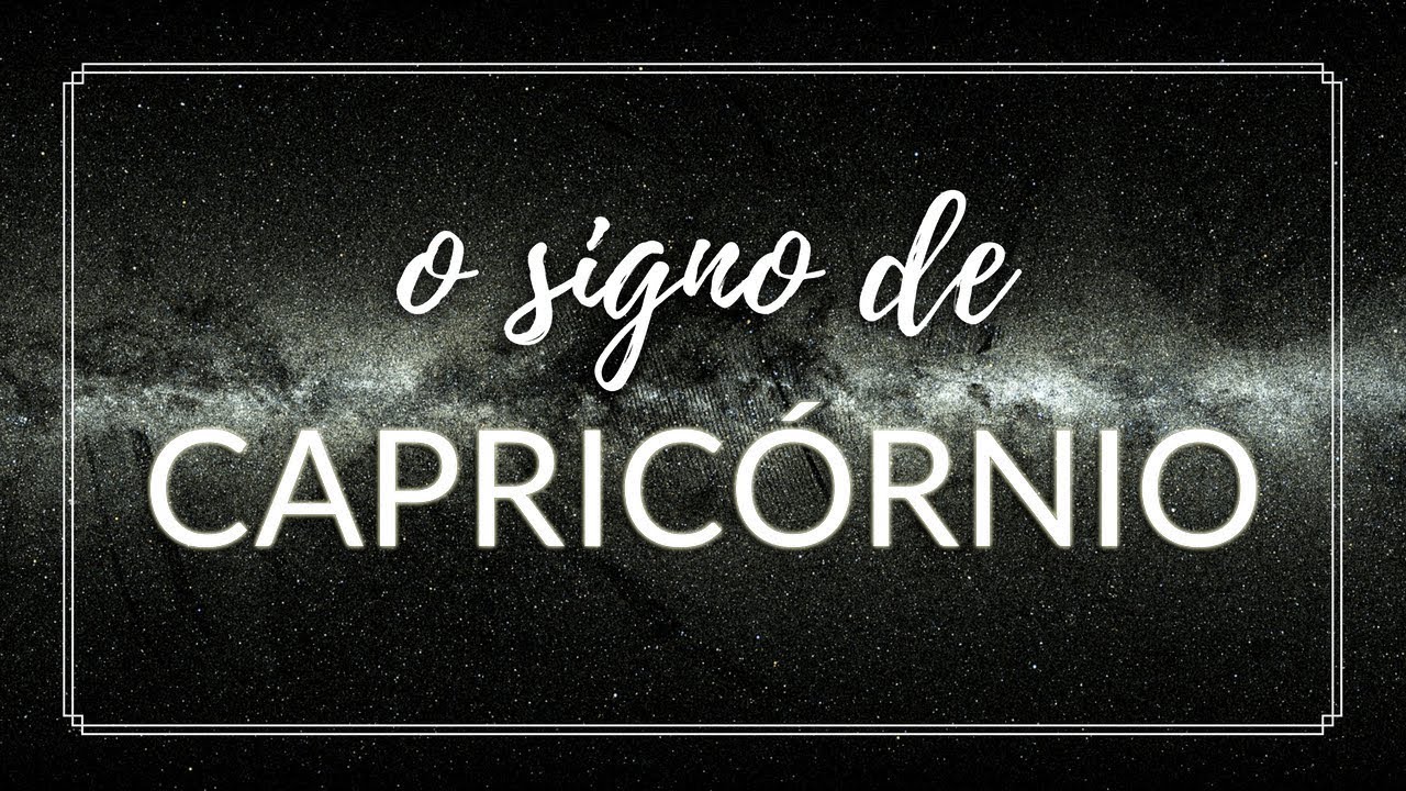 O Signo de CAPRICÓRNIO | Zah