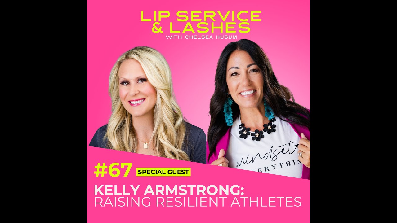 Episode 67: Raising Resilient Athletes with Kelly Armstrong