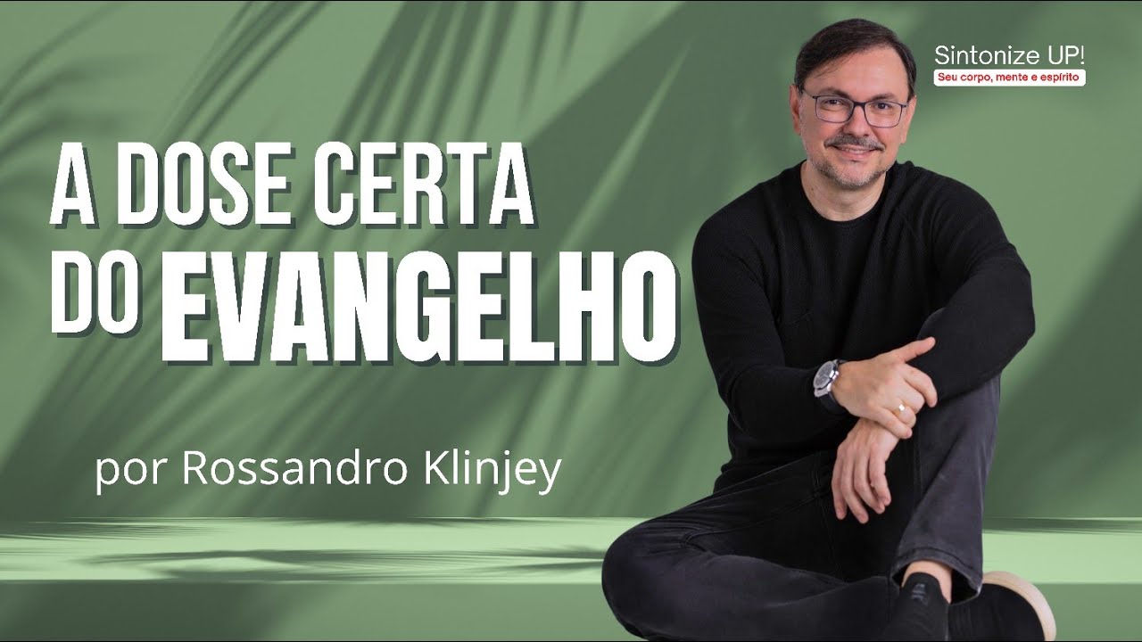 A dose certa do Evangelho, Rossandro, ✂️ palestra espírita, mensagem espírita, cortes espírita, espi