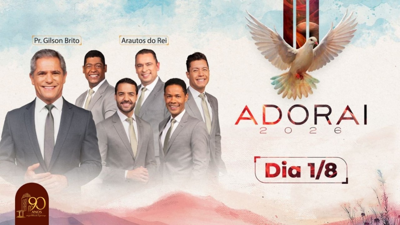 🔴 ADORAI 2026 AO VIVO | DIA 01 | Pr. Gilson Brito e Arautos do Rei