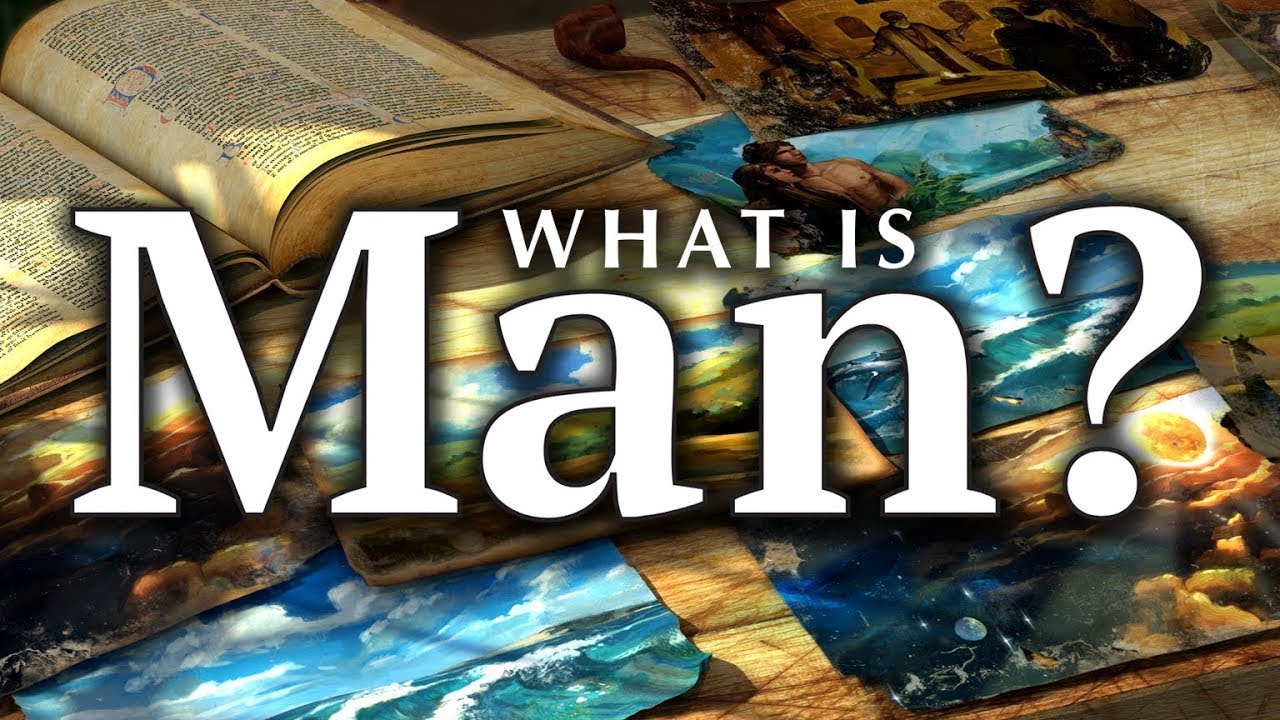 What Is Man?: Lesson 1 - In the Beginning