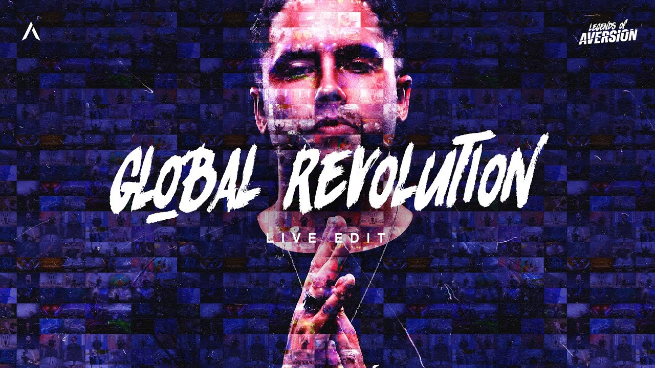 Aversion - Global Revolution Live Edit (Official Videoclip)