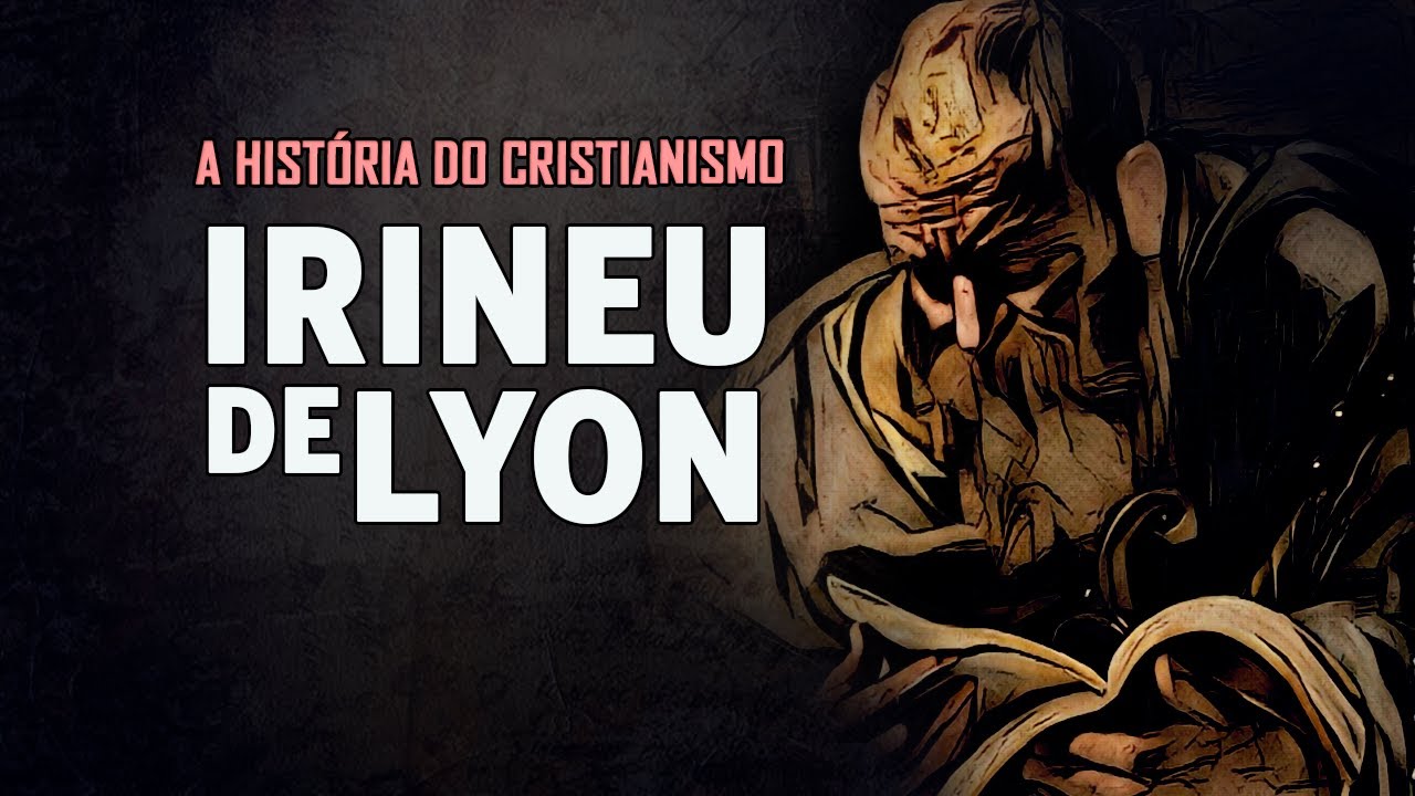 A Hist&oacute;ria de Irineu de Lyon: O Defensor da F&eacute; Crist&atilde; | Hist&oacute;ria do Cristianismo
