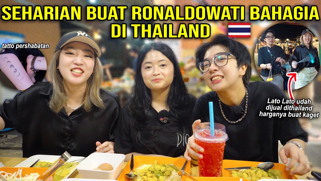 SEHARIAN BUAT RONALDOWATI BAHAGIA DI THAILAND