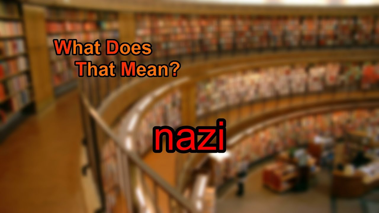 What does nazi mean?