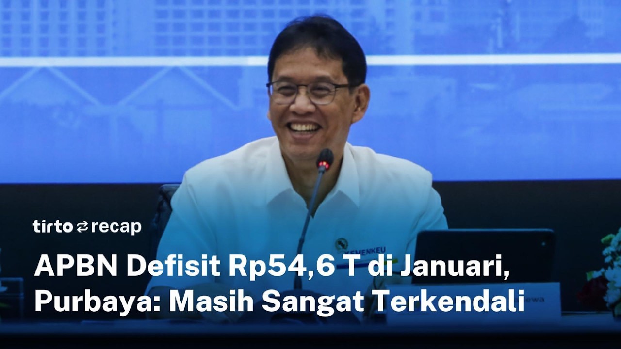 Purbaya: APBN Januari 2026 Defisit Rp54,6 T, Masih Terkendali | Tirto Recap