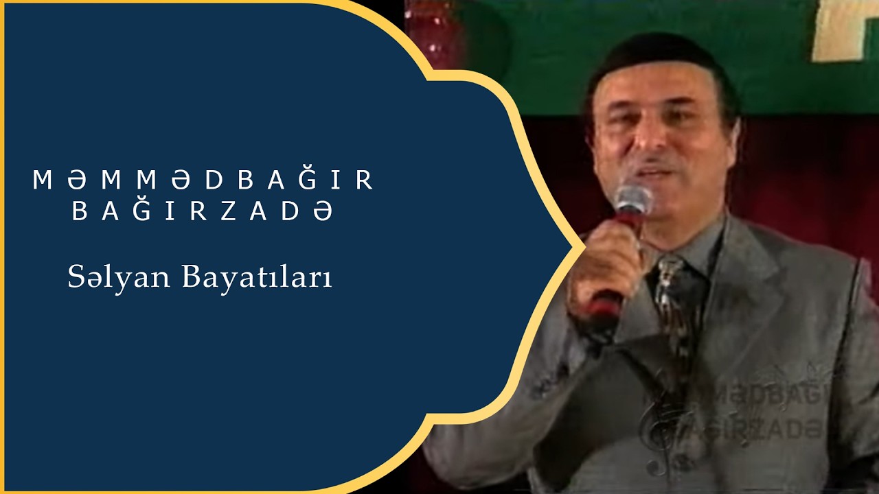 Məmmədbağır Bağırzadə - Səlyan Bayatıları