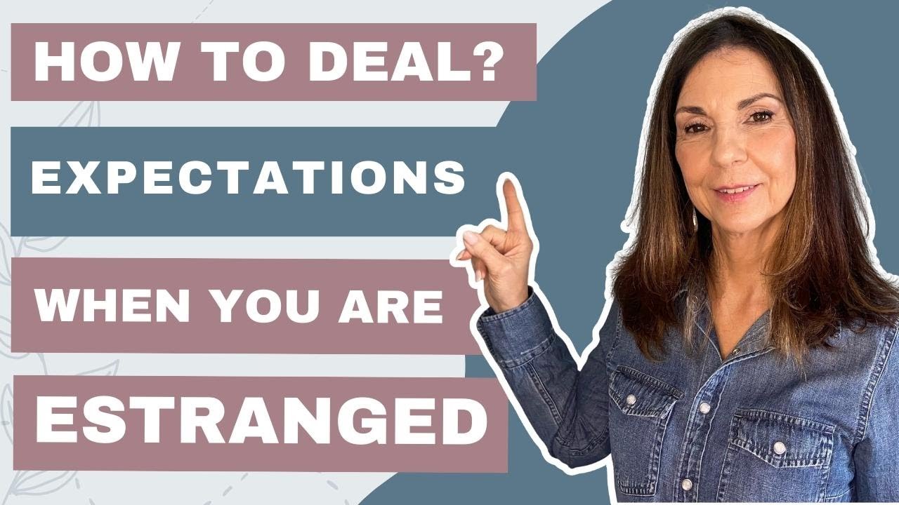 How To Deal With Family Expectations When You Are Estranged | Ep.55