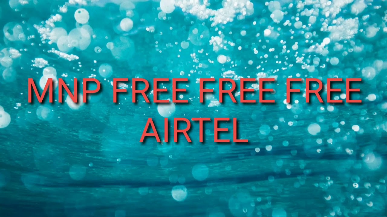 Airtel mnp free free free