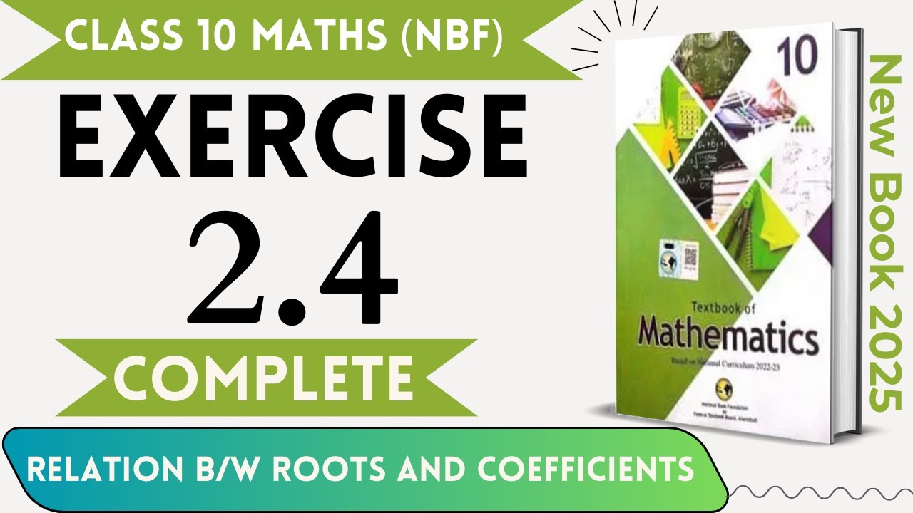 Class 10 Maths Exercise 2.4 New Book 2025 NBF | 10th maths ex 2.4 nbf new book 2025 || FBISE