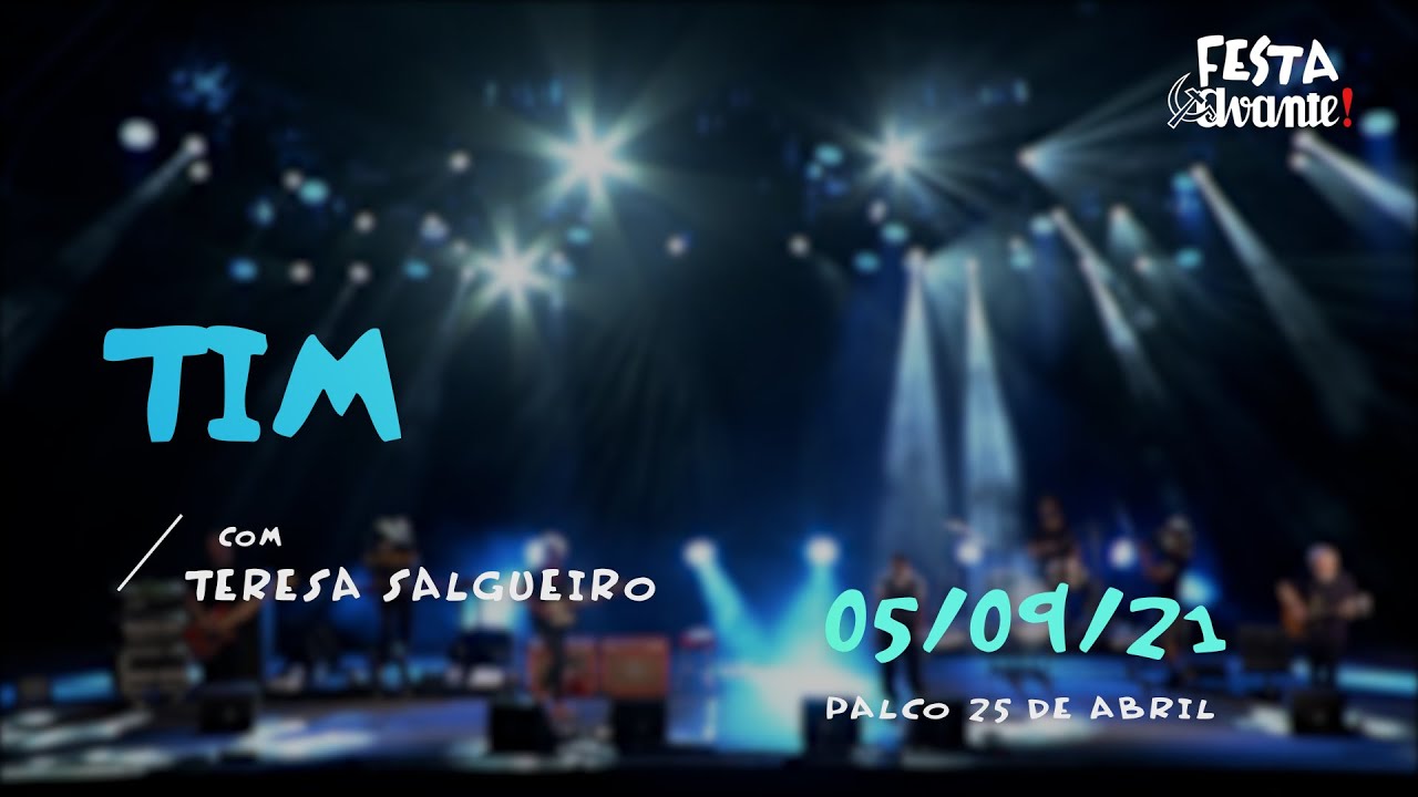 Festa do Avante! 2021 | Concertos Únicos: Tim com Teresa Salgueiro