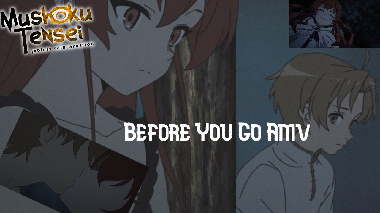 Rudeus x Eris - Mushoku Tensei「AMV」Before You Go