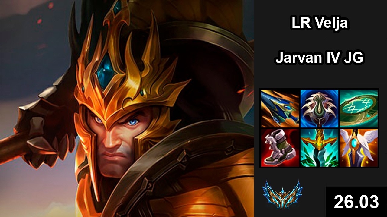 LR Velja (Jarvan IV) vs (Lee Sin) - EUW Challenger - Patch 26.03