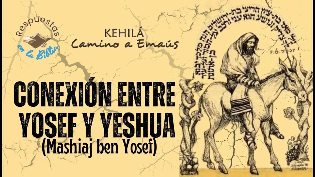 357. Conexión entre Yosef y Yeshua | Respuestas en la Biblia
