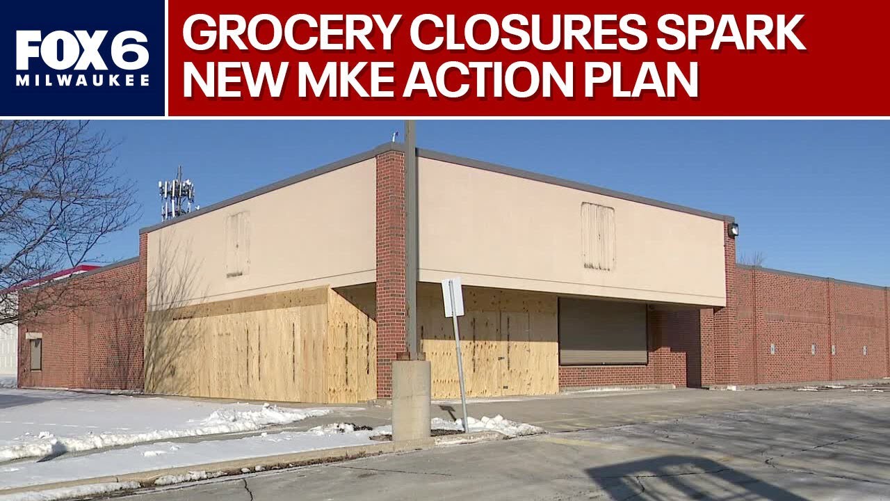 Milwaukee grocery store closures spark city action plan | FOX6 News Milwaukee