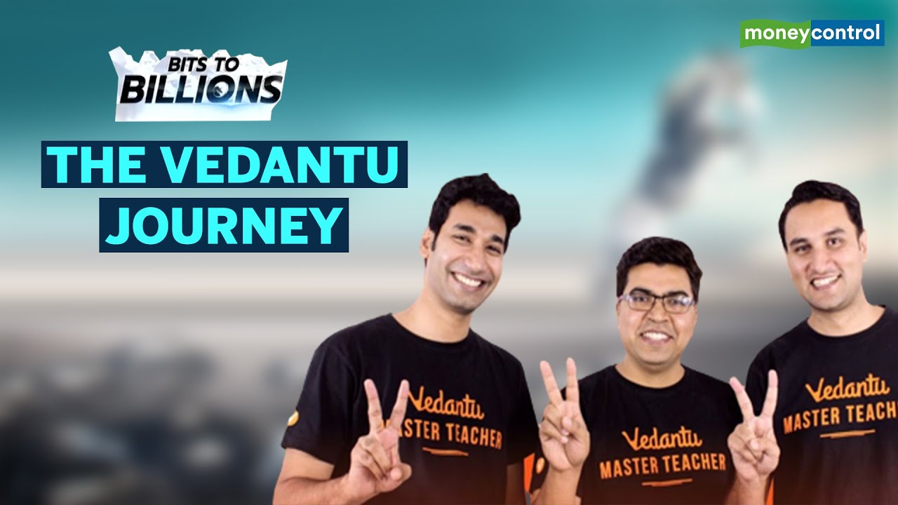 Bits To Billlions | Vedantu: How 3 IIT Graduates Became Teachers & Built A Billion Dollar Ed Tech Co