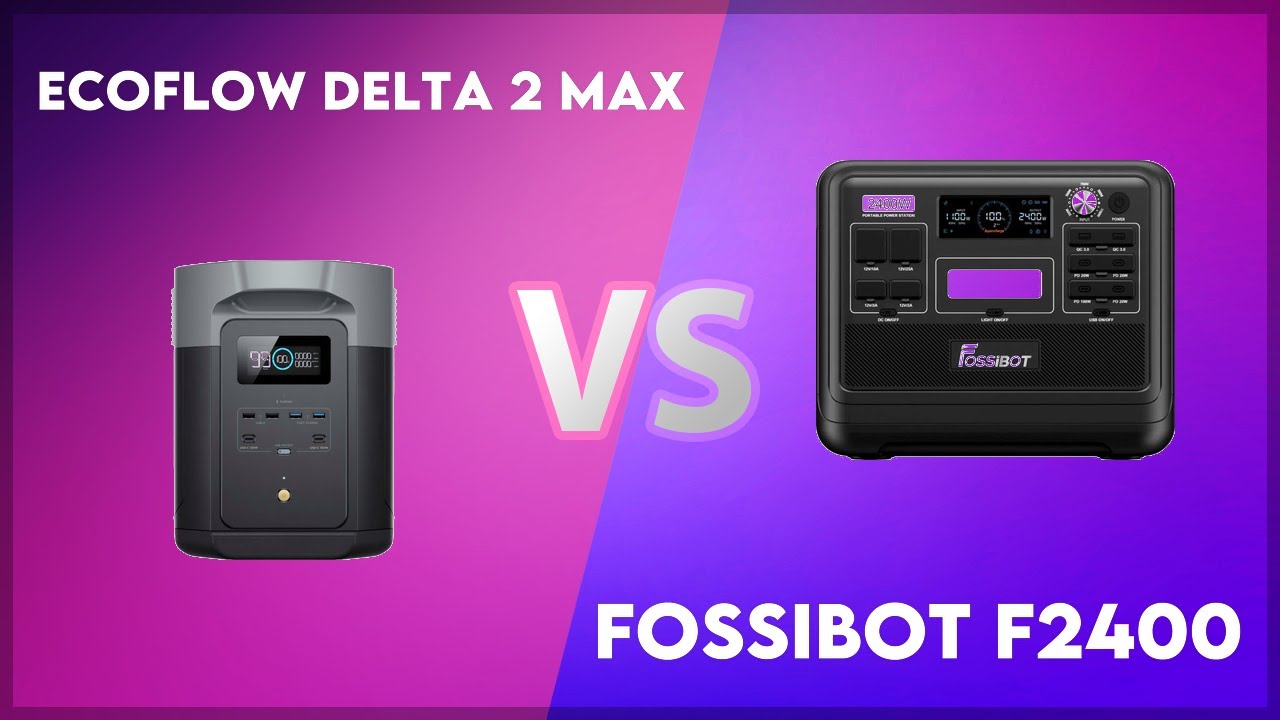 EcoFlow Delta 2 Max vs Fossibot F2400 Technical Comparison
