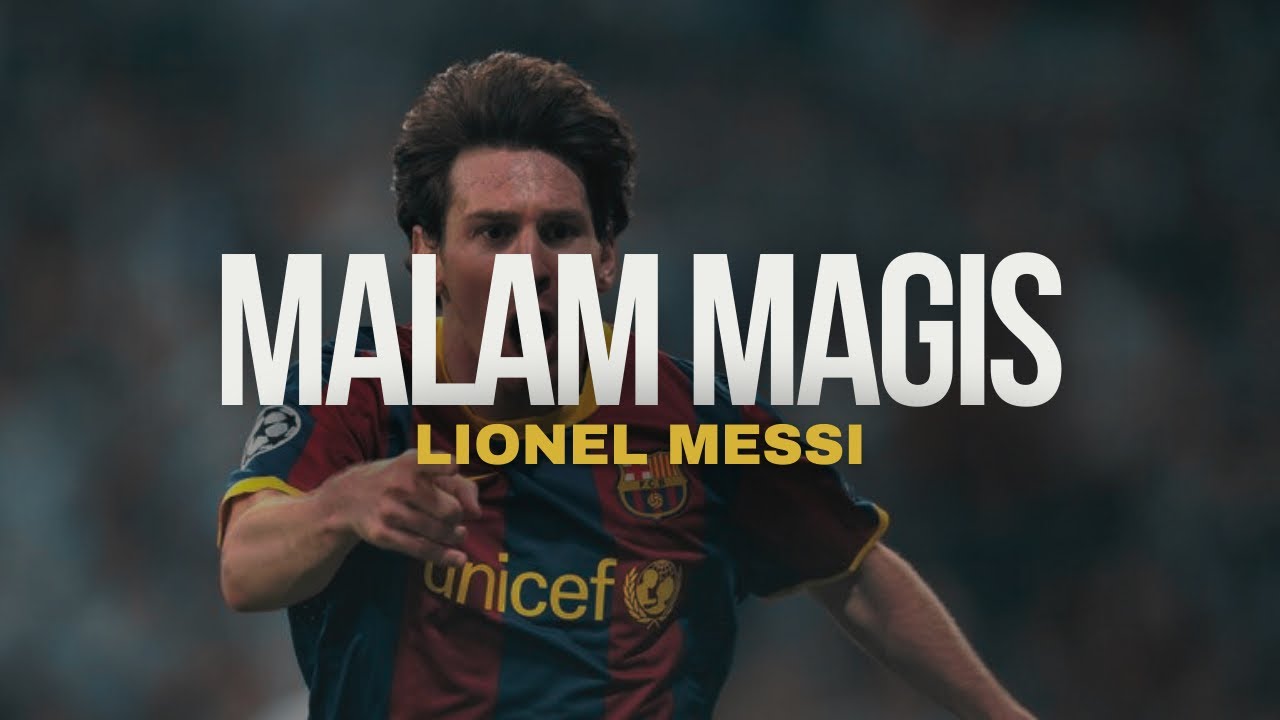 Malam Magis Lionel Messi