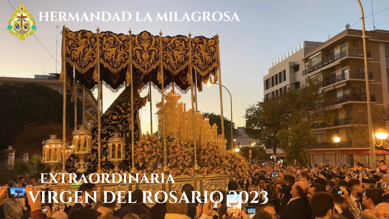 [4K] Virgen del Rosario de la Milagrosa Extraordinaria 2023 - Sevilla