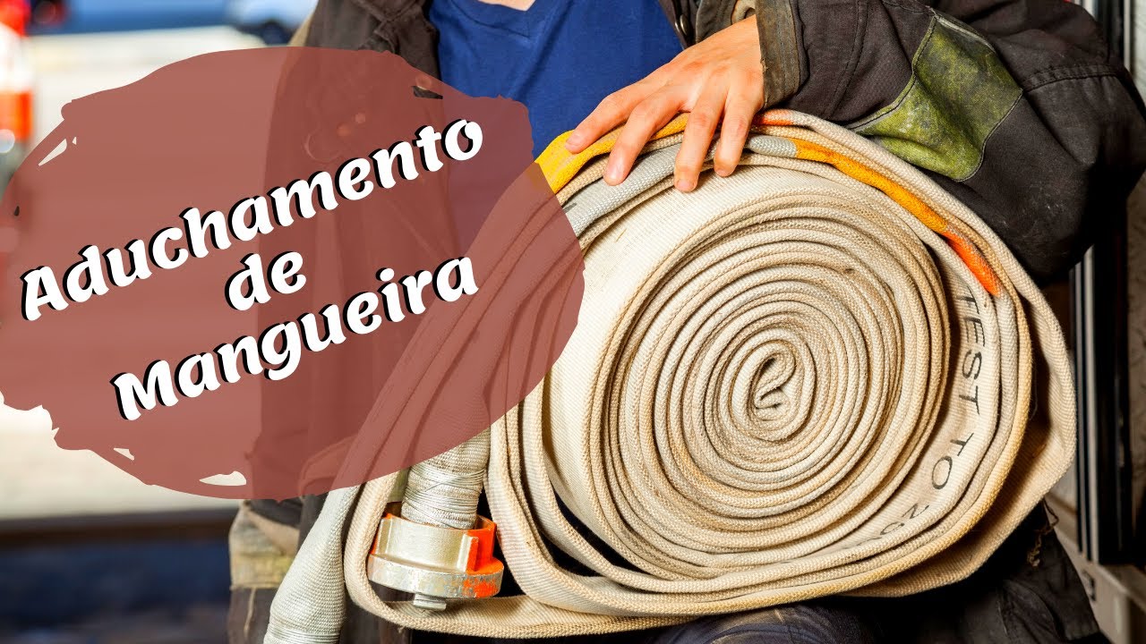 Como enrolar mangueira de incêndio - ADUCHAMENTO DE MANGUEIRA