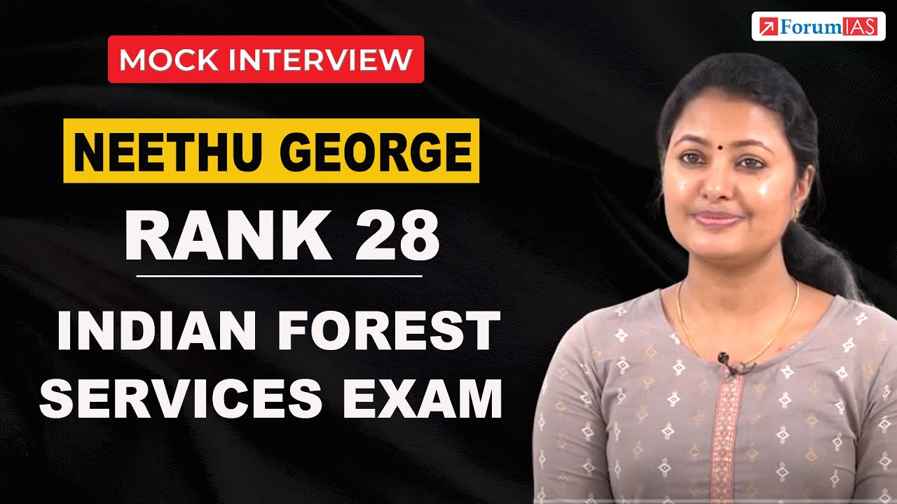 Neethu George Thoppan | AIR 28 | UPSC IFoS 2021 | Mock Interview | Forum IAS