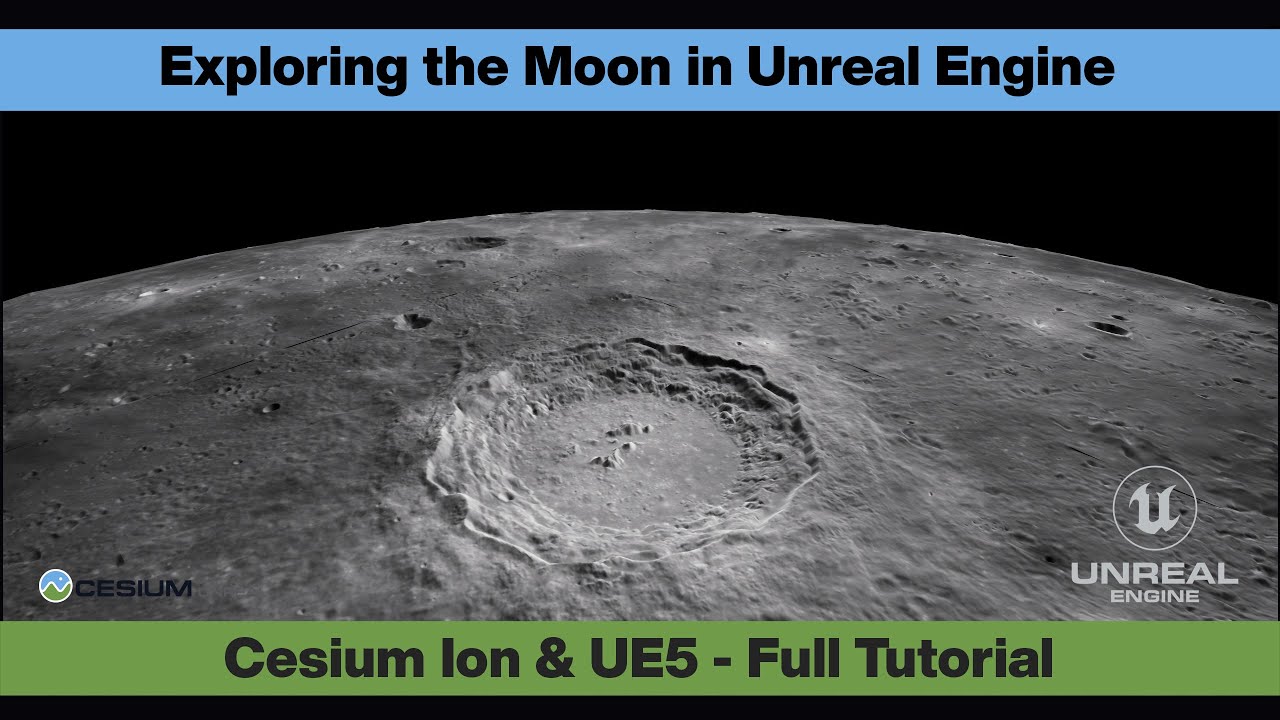 Полный туториал по Unreal Engine Real Moon / NASA и Cesium