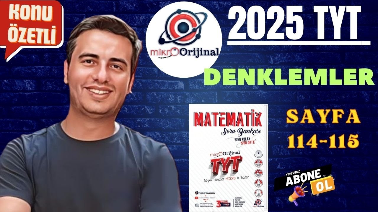 DENKLEMLER / SAYFA 114 - 115 / 2024 - 2025 / MİKRO ORİJİNAL YAYINLARI TYT MATEMATİK ÇÖZÜMLERİ