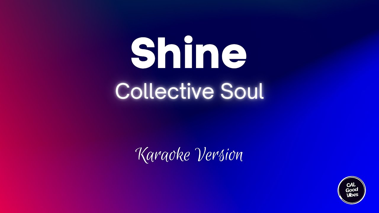Collective Soul - Shine (Karaoke)