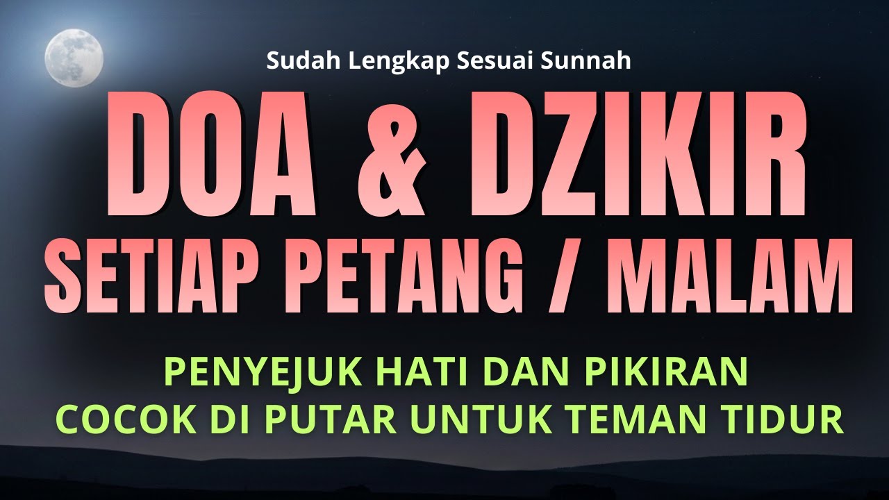 DZIKIR MALAM PENYEJUK JIWA | Adem Dan Merdu | Cocok Di Putar Untuk Teman Tidur Perlindung Diri