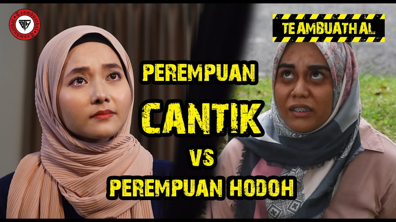 PEREMPUAN CANTIK VS PEREMPUAN HODOH