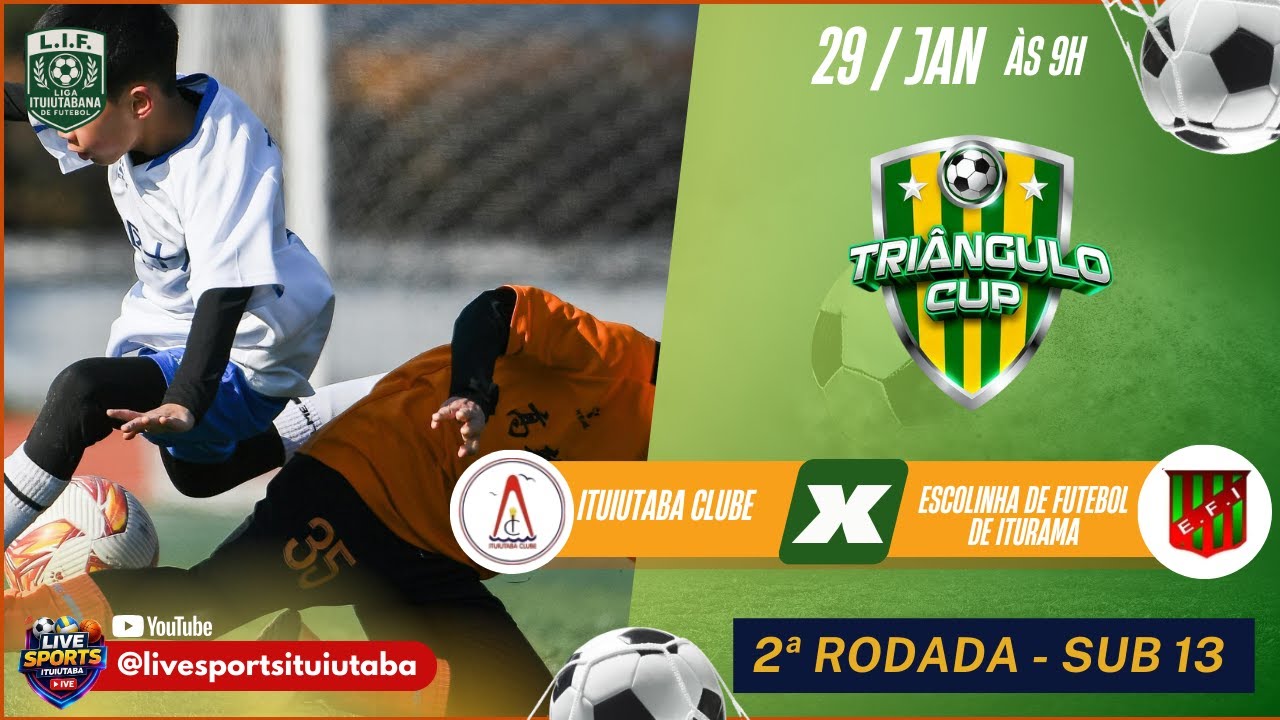 TRIÂNGULO CUP 2026 - SUB 13 - ITUIUTABA CLUBE X ESCOLINHA DE FUTEBOL DE ITURAMA