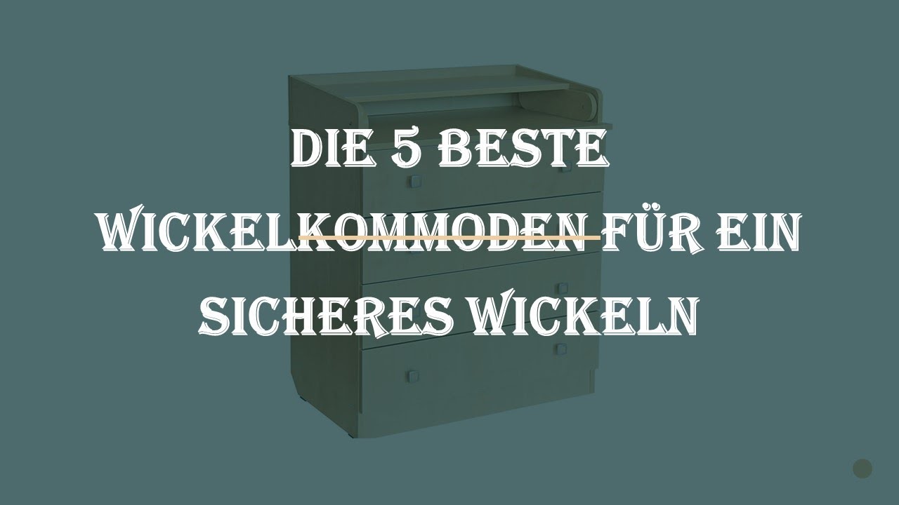 Die 5 Beste Wickelkommoden f&uuml;r ein sicheres Wickeln Test