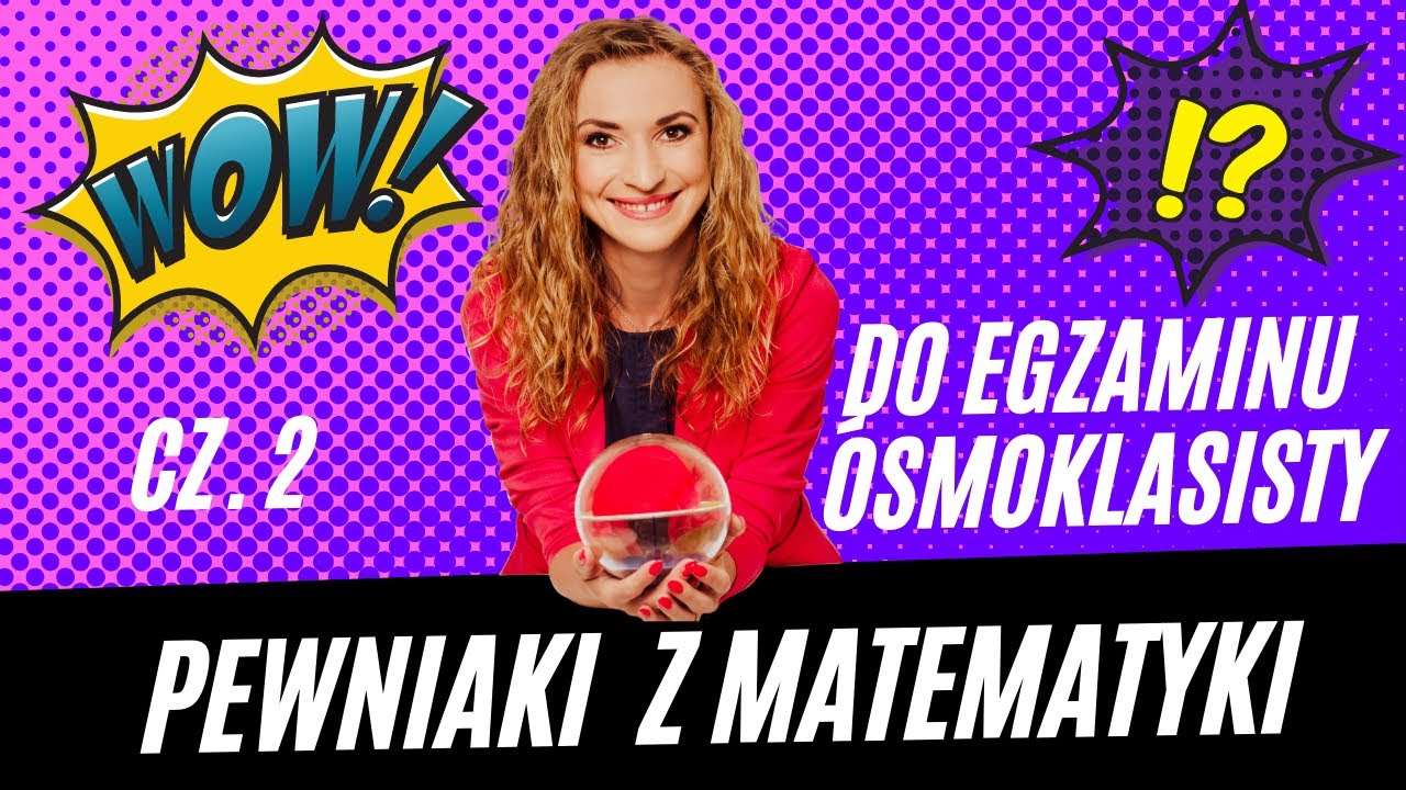 🆕💥 Pewniaki na egzamin ósmoklasisty z matematyki część II 2022, Egzamin 2022