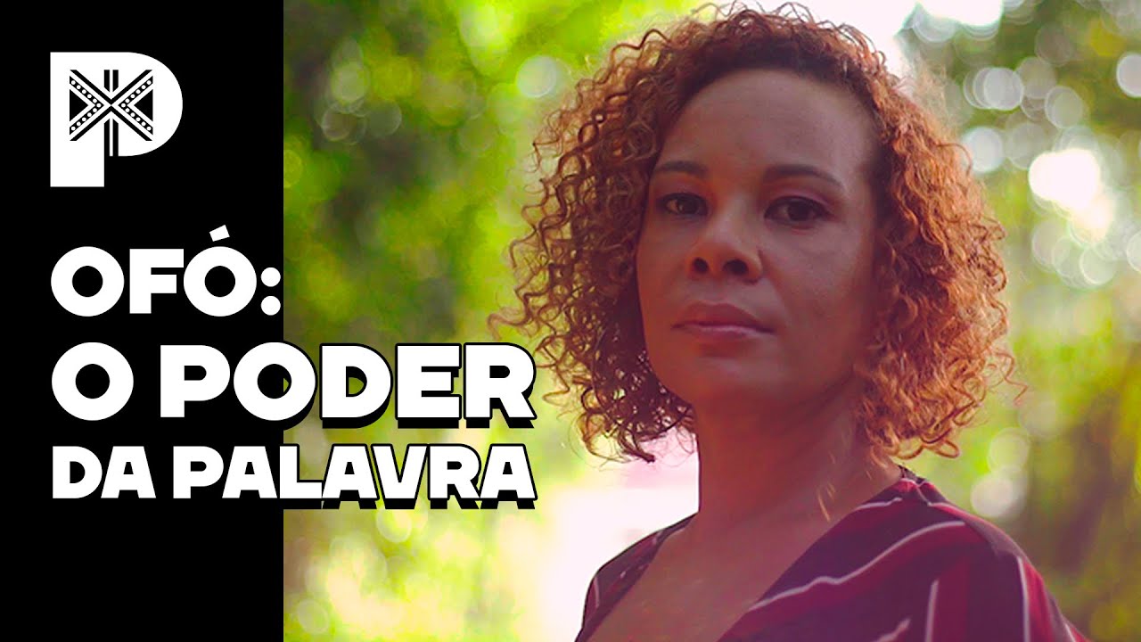 OFÓ: o poder da PALAVRA - Canal Preto