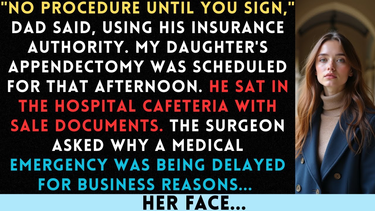 Dad Canceled My Daughter's Surgery To Pressure Warehouse Sale—Then The Hospital Ethics Committee...