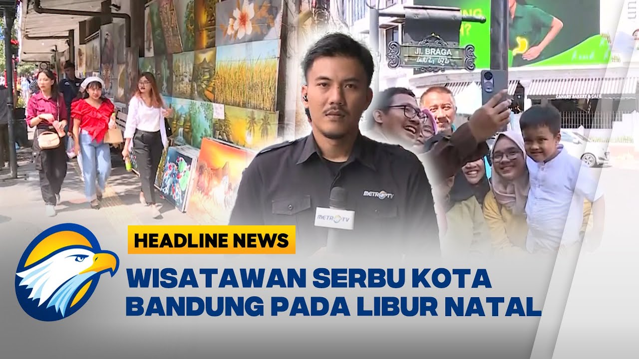 [HEADLINE NEWS, 25/12] Libur Natal, Wisatawan Padati Kawasan Braga Bandung