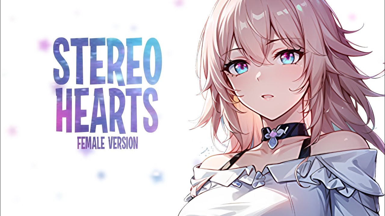 Nightcore - Stereo Hearts // Female Version (sped up) (Lyrics)
