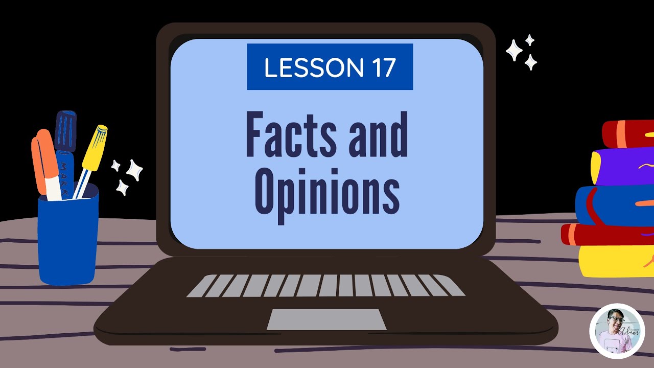 Grade 9 | Lesson 17 - Facts and Opinions | Teacher Adam Concepcion