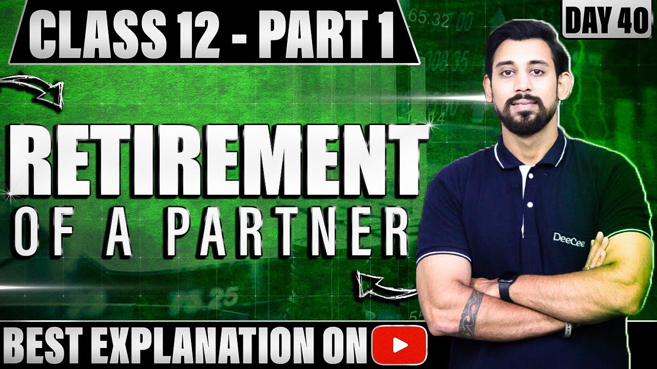 Retirement of a Partner | Chapter 4 | Accountancy Class 12 | Part 1