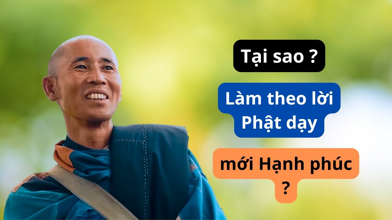 Tại sao Muốn hạnh phúc thì làm theo lời Phật dạy ? | Sư Minh Tuệ