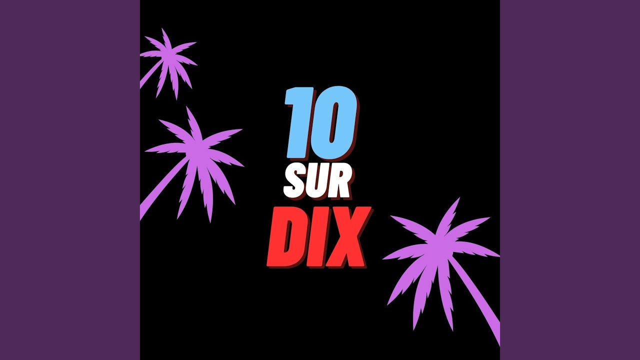 10 sur Dix