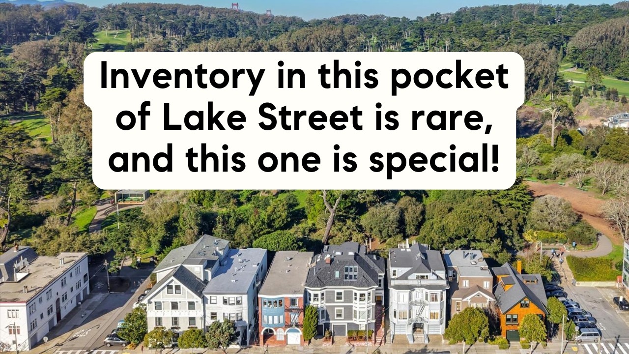 Lake Street San Francisco Homes - Very Little Inventory, Watch This Exclusive Tour!