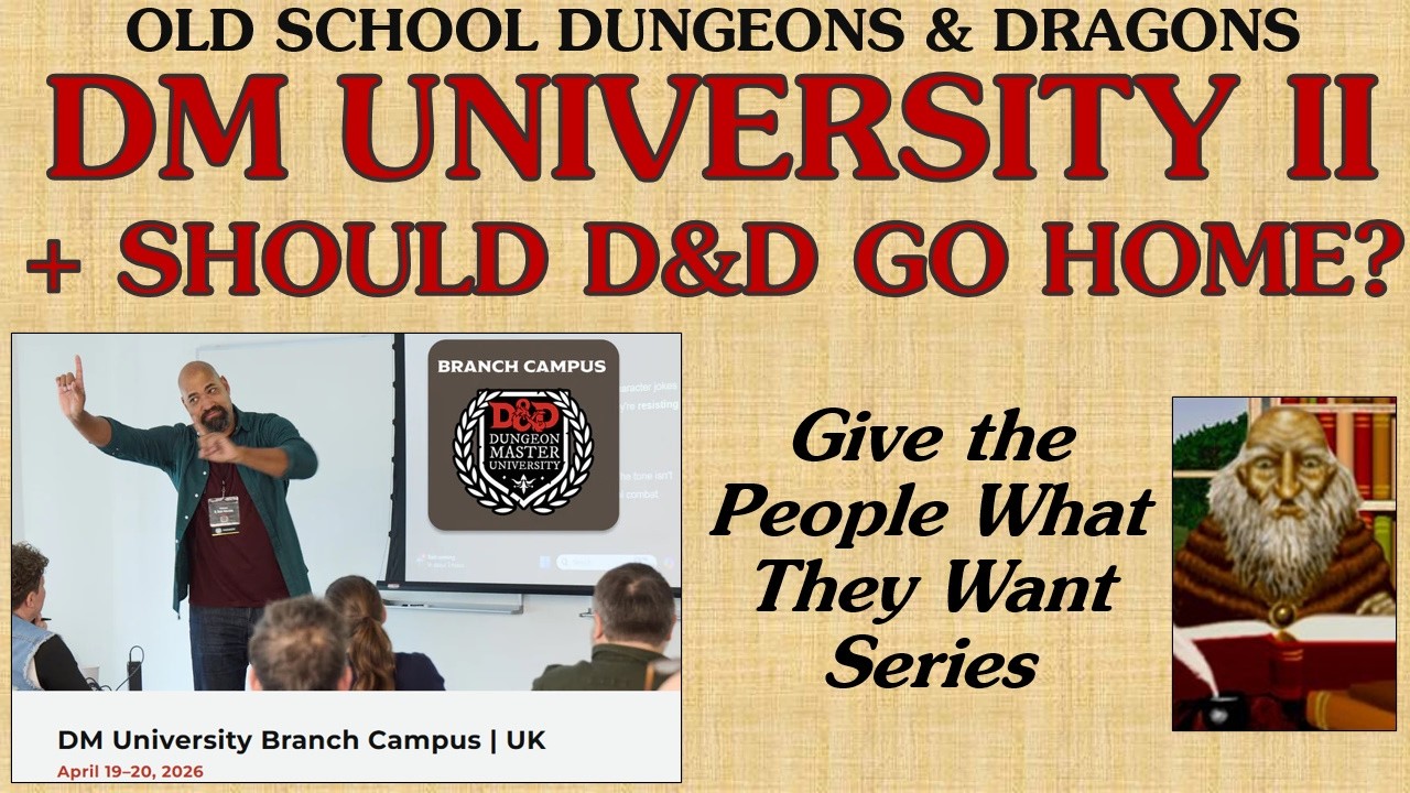 DM University II & Should D&D Go Back Home?