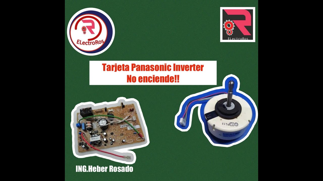 NO ENCIENDE TARJETA PANASONIC INVERTER