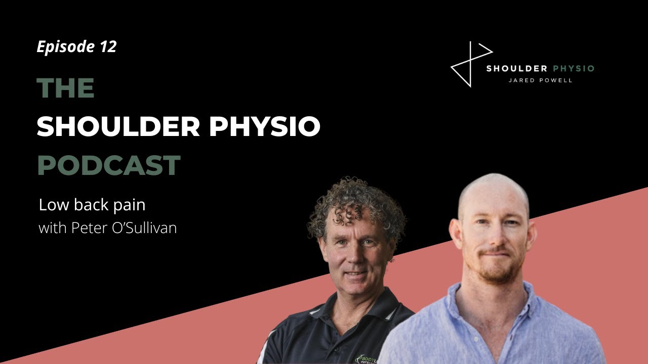 Episode 12: Low back pain – with Peter O’Sullivan