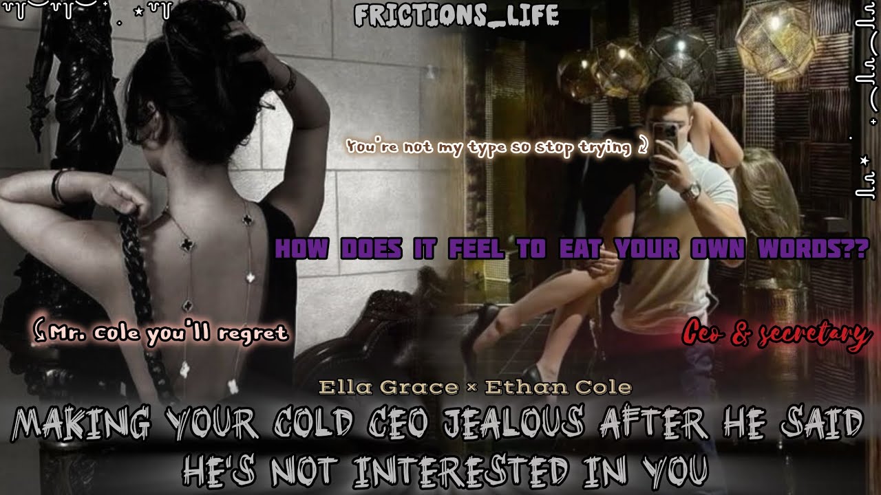 Making Your Cold CEO Jealous After He Said He's Not Interested In You || #foryou #ff #frictionallife