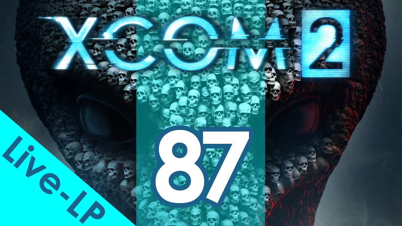 XCOM 2 | #87 | Neues Truppmitglied! [Live-LP]