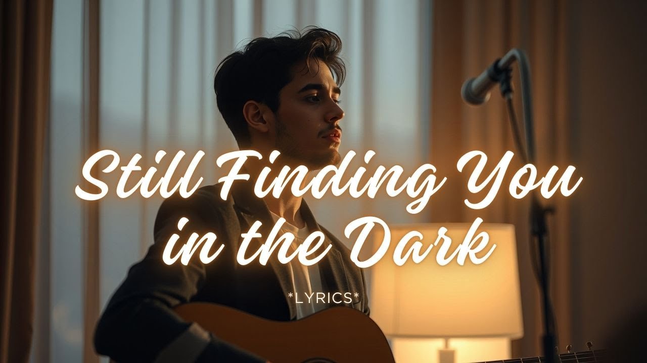 Still Finding You in the Dark – An Emotional Love That Never Fades