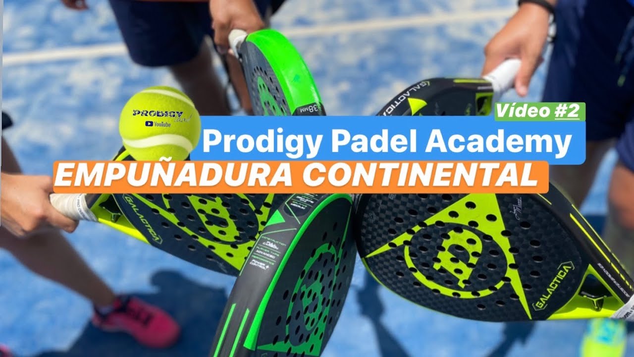 Empuñadura continental - Curso completo de PÁDEL #2 🚀 Padel Grips #padel Prodigy Land