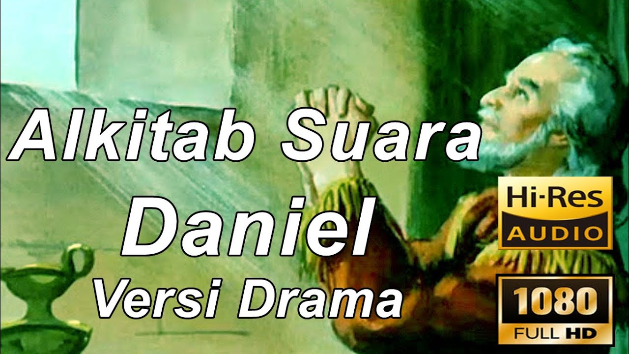Alkitab Suara - Daniel Versi Drama Full HD, pasal & ayat